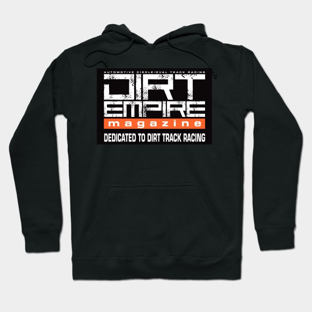 Dirt Empire Magazine - Dedicated To Dirt Track Racing Hoodie by Dirt Empire